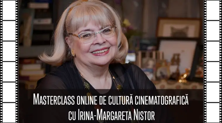 Cultură cinematografică cu Irina-Margareta Nistor